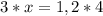 3*x=1,2*4