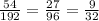 \frac{54}{192} = \frac{27}{96} = \frac{9}{32}