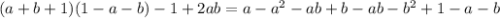 (a+b+1)(1-a-b)-1+2ab=a-a^2-ab+b-ab-b^2+1-a-b