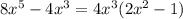 8x^5-4x^3=4x^3(2x^2-1)