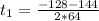 t_{1} = \frac{-128-144}{2*64}