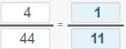 Замени дробь четыре сорок четвертых равной ей дробью с меньшим знаменателем