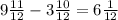 9\frac{11}{12}-3\frac{10}{12}=6\frac{1}{12}