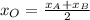 x_{O}= \frac{ x_{A}+ x_{B} }{2}