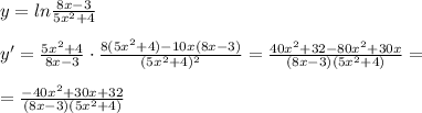 y=ln \frac{8x-3}{5x^2+4}\\\\y'=\frac{5x^2+4}{8x-3}\cdot \frac{8(5x^2+4)-10x(8x-3)}{(5x^2+4)^2}=\frac{40x^2+32-80x^2+30x}{(8x-3)(5x^2+4)}=\\\\= \frac{-40x^2+30x+32}{(8x-3)(5x^2+4)}