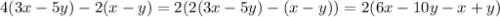 4(3x-5y)-2(x-y)= 2(2(3x-5y)-(x-y))=2(6x-10y-x+y)