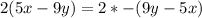 2(5x-9y) =2*-(9y-5x)