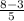 \frac{8-3}{5}