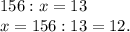 156:x=13 \\&#10;x = 156:13 = 12.&#10;