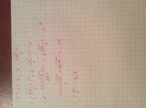 Найдите значение выражения: 5x^2+2x-5, при х=(√13-1)/5.