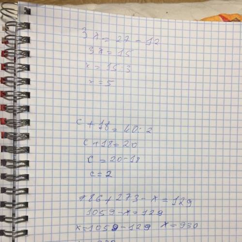 3x=27-12 c+18=40: 2 786+273-x=129 .