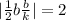 |\frac{1}{2}b \frac{b}{k} |=2