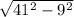 \sqrt{41^{2} - 9^{2} }