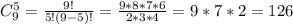 C_{9}^{5}= \frac{9!}{5!(9-5)!}= \frac{9*8*7*6}{2*3*4}=9*7*2=126