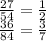 \frac{27}{54} = \frac{1}{2} \\ \frac{36}{84} = \frac{3}{7}