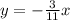 y=- \frac{3}{11} x \\ \\