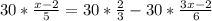 30*\frac{x-2}{5} = 30* \frac{2}{3} - 30*\frac{3x-2}{6}