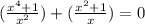 ( \frac{ x^{4}+1}{ x^{2} } )+ ( \frac{ x^{2} +1}{x} ) =0