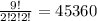 \frac{9!}{2!2!2!} = 45360