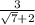 \frac{3}{ \sqrt{7}+2 }