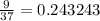 \frac{9}{37} = 0.243243