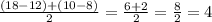 \frac{(18-12)+(10-8)}{2}= \frac{6+2}{2}= \frac{8}{2}=4 \\