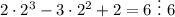 2\cdot 2^3-3\cdot 2^2+2=6~\vdots~6