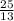 \frac{25}{13}