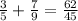 \frac{3}{5} + \frac{7}{9} = \frac{62}{45}