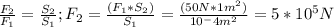 \frac{F_{2}}{F_{1}}=\frac{S_{2}}{S_{1}} ; F_{2}=\frac{(F_{1}*S_{2})}{S_{1}}=\frac{(50 N*1 m^2)}{10^-4 m^2}=5*10^5 N