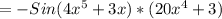 =-Sin(4 x^{5}+3x)*(20 x^{4}+3)