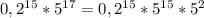 0,2^{15}*5^{17} =0,2^{15} *5^{15} *5^{2}