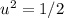 u^2=1/2