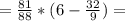 =\frac{81}{88}*(6-\frac{32}{9})=