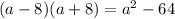 (a-8)(a+8)=a^2-64