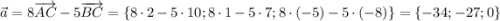 \vec{a}=8\overrightarrow{AC}-5\overrightarrow{BC}=\{8\cdot2-5\cdot 10;8\cdot1-5\cdot 7;8\cdot (-5)-5\cdot (-8)\}=\{-34;-27;0\}