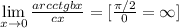 \lim\limits _{x \to 0}\frac{arcctgbx}{cx}=[\frac{\pi /2 }{0}=\infty ]