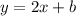 y=2x+b&#10;