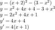 y=(x+2)^2-(3-x^2)\\y=x^2+4x+4-3+x^2\\y=2x^2+4x+1\\y'=4x+4\\y'=4(x+1)