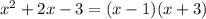 x^2+2x-3=(x - 1)(x + 3)