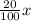 \frac{20}{100} x