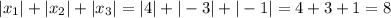 |x_1|+|x_2|+|x_3|=|4|+|-3|+|-1|=4+3+1=8