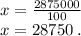 x = \frac{2 875 000}{100} \\x = 2 875 0 \:. \\