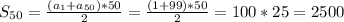 S _{50} = \frac{( a_{1}+a_{50})*50 }{2} = \frac{(1+99)*50}{2}= 100*25=2500