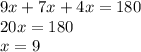 9x+7x+4x=180 \\ 20x=180 \\ x=9