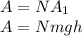 A=NA_{1} \\ A=Nmgh