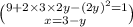 \binom{9 + 2 \times3 \times 2y- (2y{)}^{2} = 1}{x = 3 - y \:}