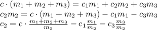 c\cdot(m_{1}+m_{2}+m_{3})= c_{1}m_{1}+c_{2}m_{2}+c_{3}m_{3} \\ c_{2}m_{2}=c\cdot(m_{1}+m_{2}+m_{3}) - c_{1}m_{1} - c_{3}m_{3} \\ c_{2}=c\cdot \frac{m_{1}+m_{2}+m_{3}}{m_{2}} - c_{1} \frac{m_{1}}{m_{2}} - c_{3} \frac{m_{3}}{m_{2}}