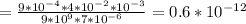 =\frac{9*10^{-4}*4*10^{-2}*10^{-3}}{9*10^9*7*10^{-6}}=0.6*10^{-12}\\