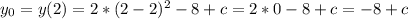 y_0=y(2)=2*(2-2)^2-8+c=2*0-8+c=-8+c